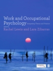 Image for Work and occupational psychology: integrating theory and practice