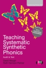 Image for Teaching systematic synthetic phonics: audit and test