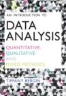 Image for An introduction to data analysis  : quantitative, qualitative and mixed methods