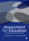 Image for Assessment for education: standards, judgement and moderation