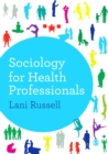 Image for Sociology for health professionals