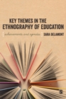 Image for Key themes in the ethnography of education: achievements and agendas