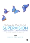 Image for Getting the best out of supervision in counselling and psychotherapy: a guide for the supervisee