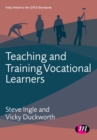 Image for Teaching and training vocational learners