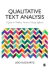 Image for Qualitative text analysis: a guide to methods, practice &amp; using software