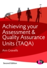 Achieving your TAQA assessment and quality assurer award - Gravells, Ann
