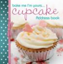 Image for Bake Me I&#39;m Yours... Address Book