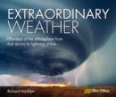 Image for Extraordinary weather  : wonders of the atmosphere from dust storms to lightning strikes