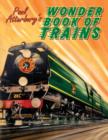 Image for Paul Atterbury&#39;s Wonder Book of Trains