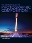 Image for The Complete Guide to Photographic Composition