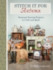 Image for Stitch it for autumn  : seasonal sewing projects to craft and quilt