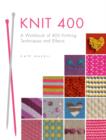 Image for Knit 400 : A Workbook of 400 Knitting Techniques and Effects