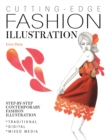 Image for Cutting-edge fashion illustration  : step-by-step contemporary fashion illustration - traditional, digital and mixed media