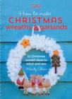Image for How to make Christmas wreaths and garlands  : 11 Christmas wreath ideas to stitch and sew
