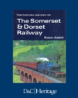 Image for The Picture History of Somerset &amp; Dorset Railway