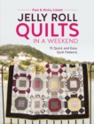 Image for Jelly roll quilts in a weekend  : 15 quick and easy quilt patterns
