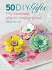 Image for 50 DIY gifts  : fifty handmade gifts for creative giving