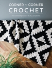 Image for Corner to corner crochet  : 15 contemporary C2C projects
