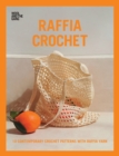 Image for Raffia crochet  : 10 contemporary crochet patterns with raffia yarn