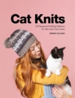 Image for Cat Knits : 16 Pawsome Knitting Patterns for Yarn and Cat Lovers