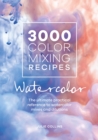 Image for 3000 Color Mixing Recipes: Watercolor