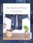 Image for The book of boro  : techniques and patterns inspired by traditional Japanese textiles