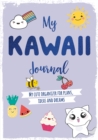 Image for My Kawaii Journal : My Cute Organizer for Plans, Ideas and Dreams