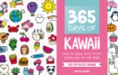 Image for 365 Days of Kawaii : How to Draw Cute Stuff Every Day of the Year