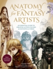 Image for Anatomy for fantasy artists  : an essential guide to creating action figures &amp; fantastical forms