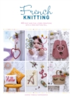Image for French knitting  : 40 fast and fun i-cord creations with a mini knitting mill