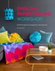 Image for English paper piecing workshop  : 18 EPP projects for beginners and beyond
