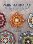 Image for Yarn mandalas for beginners and beyond  : woven wall hangings for mindful making