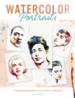 Image for Watercolor portraits  : 15 step-by-step paintings for iconic faces in watercolors
