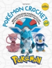 Image for Pokâemon crochet 2  : bring even more Pokâemon to life with 20 cute crochet patterns