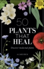 Image for 50 Plants That Heal : Discover Medicinal Plants - a Card Deck