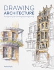 Image for Drawing architecture  : the beginner&#39;s guide to drawing and painting buildings