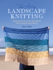 Image for The Art of Landscape Knitting: Beginner Knitting Patterns for Unique Blankets