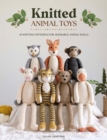 Image for Knitted animal toys  : 25 knitting patterns for adorable animal dolls