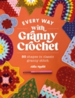 Image for Every Way with Granny Crochet
