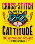 Image for Cross Stitch with Cattitude : 20 pawsome designs: 20 pawsome designs