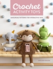 Image for Crochet Activity Toys : Amigurumi Patterns for Interactive Toys