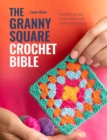 Image for The Granny Square Crochet Bible