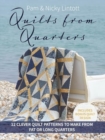 Image for Quilts from quarters  : 12 clever quilt patterns to make from fat or long quarters