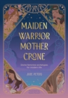 Image for Maiden, Warrior, Mother, Crone