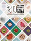 Image for 3D Granny Squares: Food and Drink : Crochet Patterns and Projects for Pop-Up Granny Squares