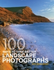 Image for 100 ways to take better landscape photographs