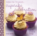 Image for Bake me I&#39;m yours--.: (Cupcake celebration)