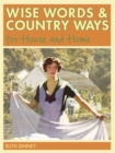 Image for Wise words &amp; country ways for house and home