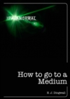 Image for How to Go to a Medium