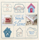 Image for taste of... Stitch at Home: Three sample projects from Mandy Shaw&#39;s latest book